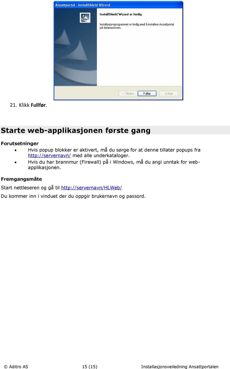 tillater popups fra http://servernavn/ med alle underkataloger.