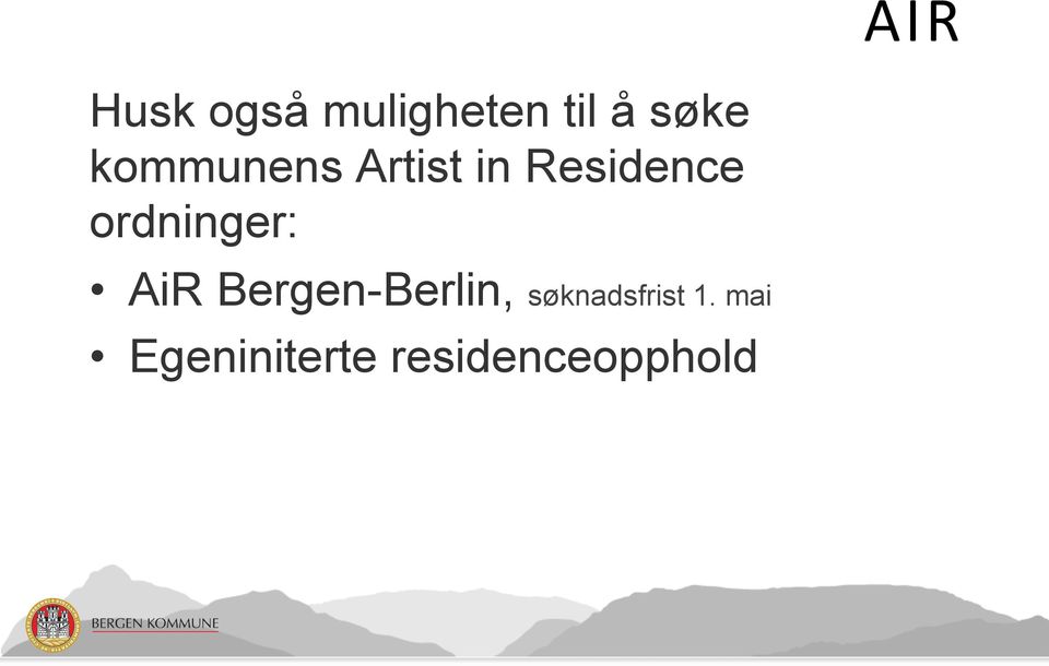 ordninger: AiR Bergen-Berlin,