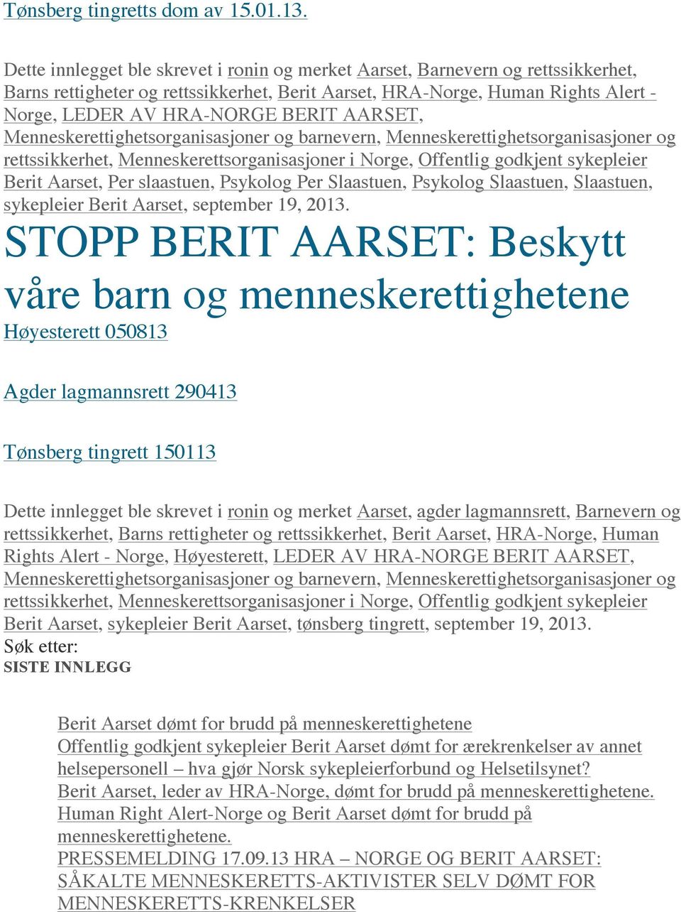 menneskerettighetene Offentlig godkjent sykepleier Berit Aarset dømt for ærekrenkelser av annet helsepersonell hva gjør Norsk