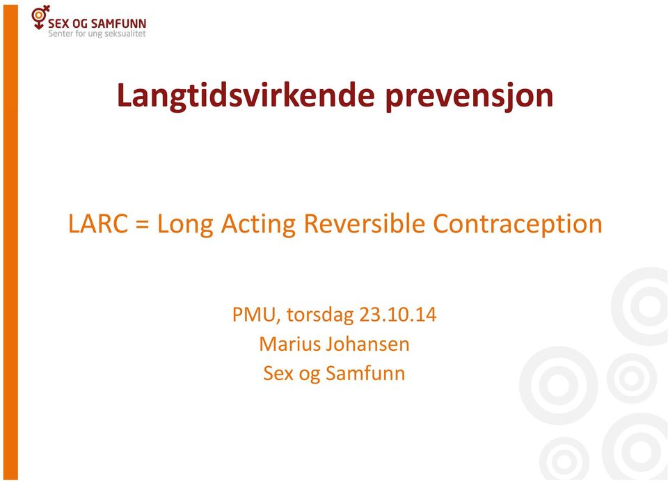Contraception PMU, torsdag 23.