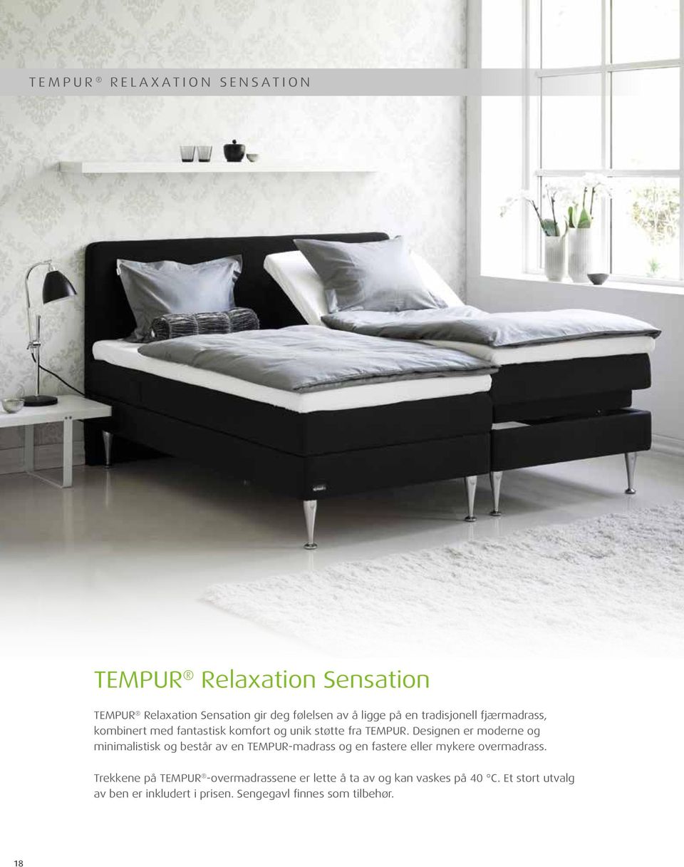 Designen er moderne og minimalistisk og består av en TEMPUR-madrass og en fastere eller mykere overmadrass.