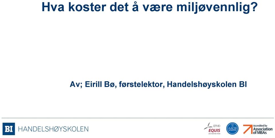 Av; Eirill Bø,