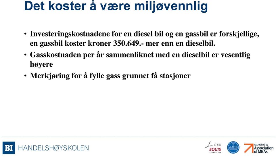 - mer enn en dieselbil.