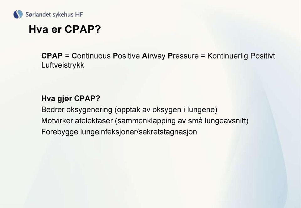 Positivt Luftveistrykk Hva gjør CPAP?