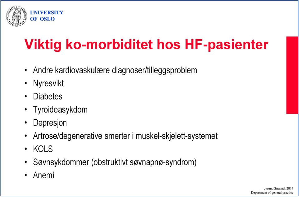 Depresjon Artrose/degenerative smerter i muskel-skjelett-systemet