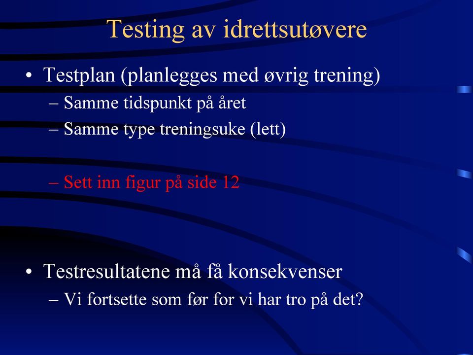 treningsuke (lett) Sett inn figur på side 12