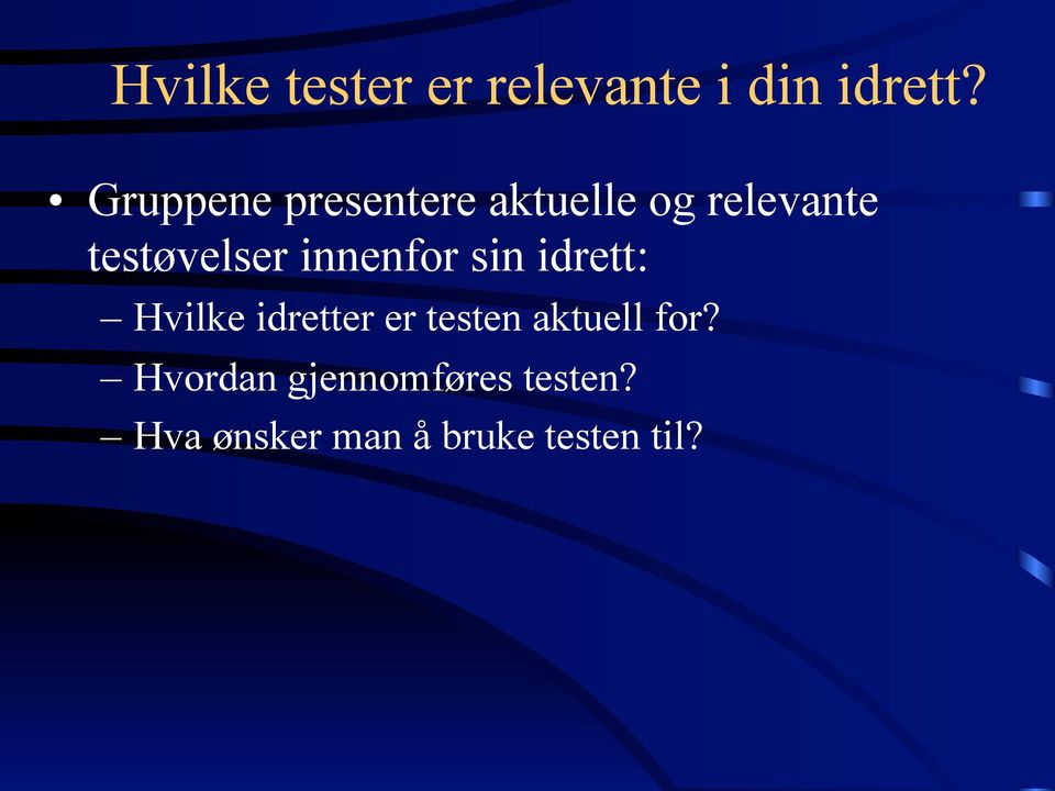 innenfor sin idrett: Hvilke idretter er testen aktuell