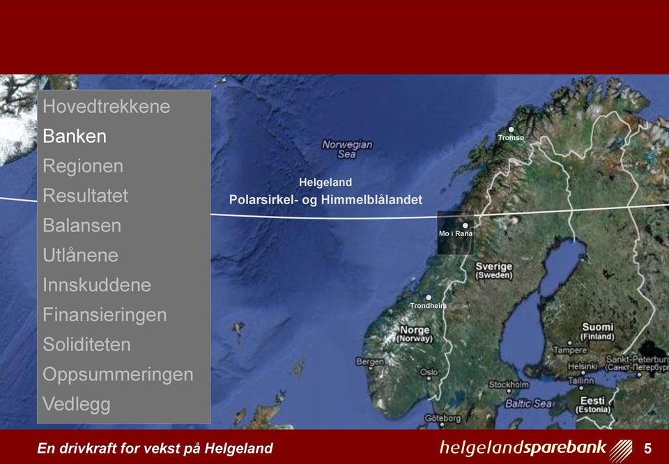 Polarsirkel- og Himmelblålandet Mo i Rana