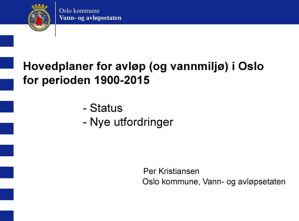 for perioden 1900-2015 - Status - Nye