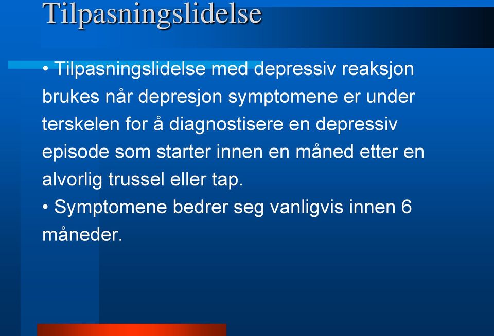 diagnostisere en depressiv episode som starter innen en måned