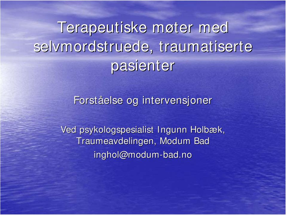 intervensjoner Ved psykologspesialist Ingunn