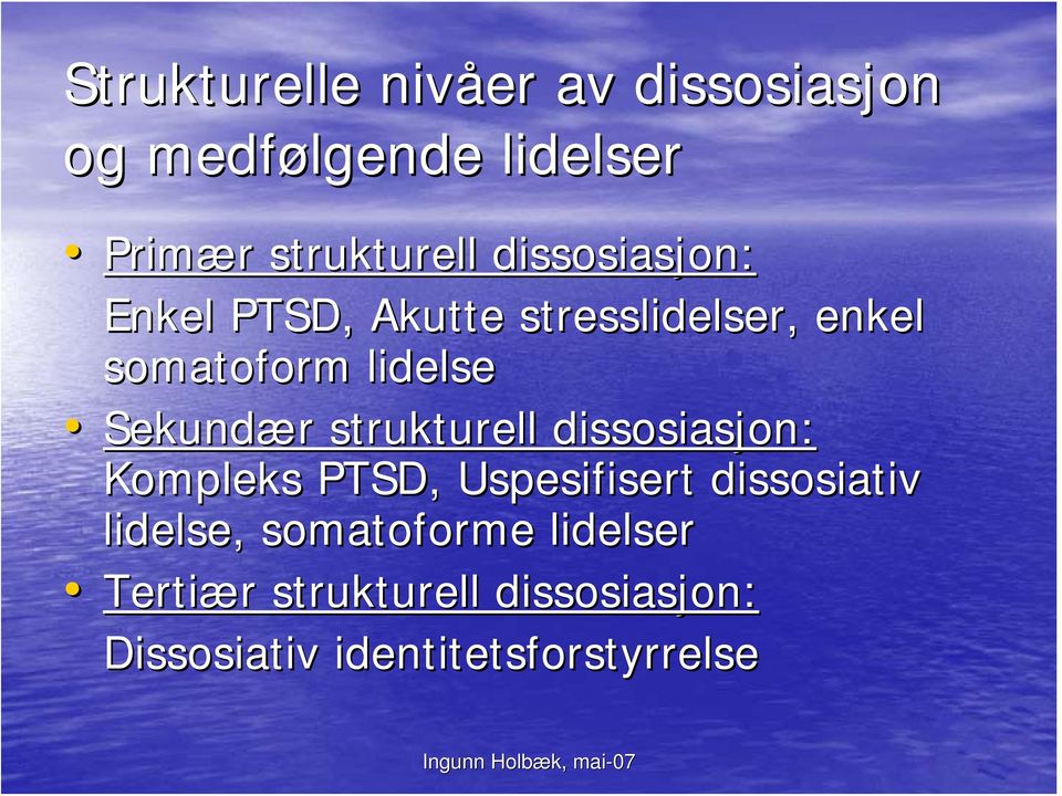 r strukturell dissosiasjon: Kompleks PTSD, Uspesifisert dissosiativ lidelse,