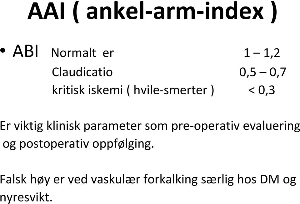 parameter som pre operativ evaluering og postoperativ