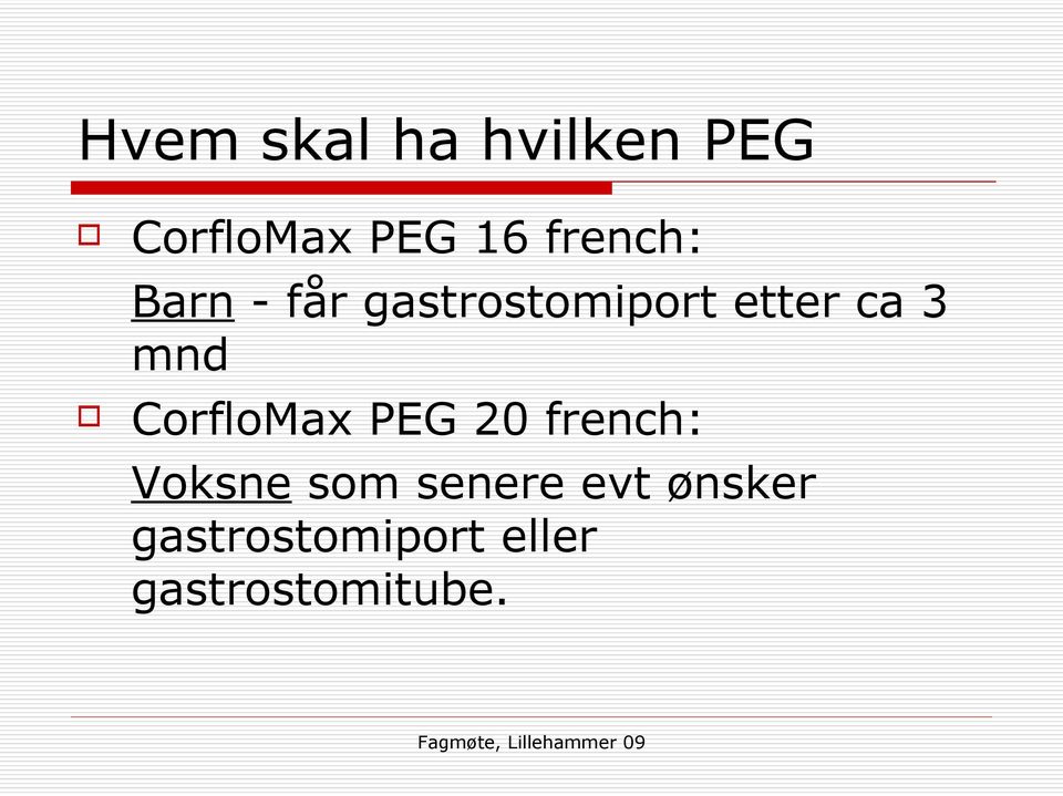 mnd CorfloMax PEG 20 french: Voksne som