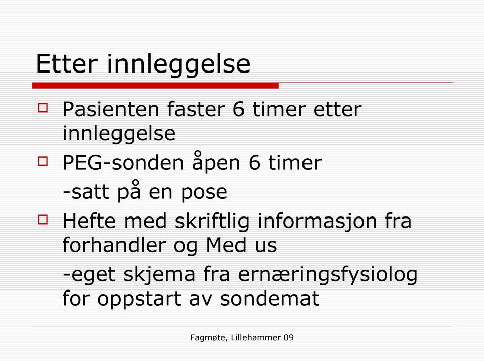 Hefte med skriftlig informasjon fra forhandler og Med