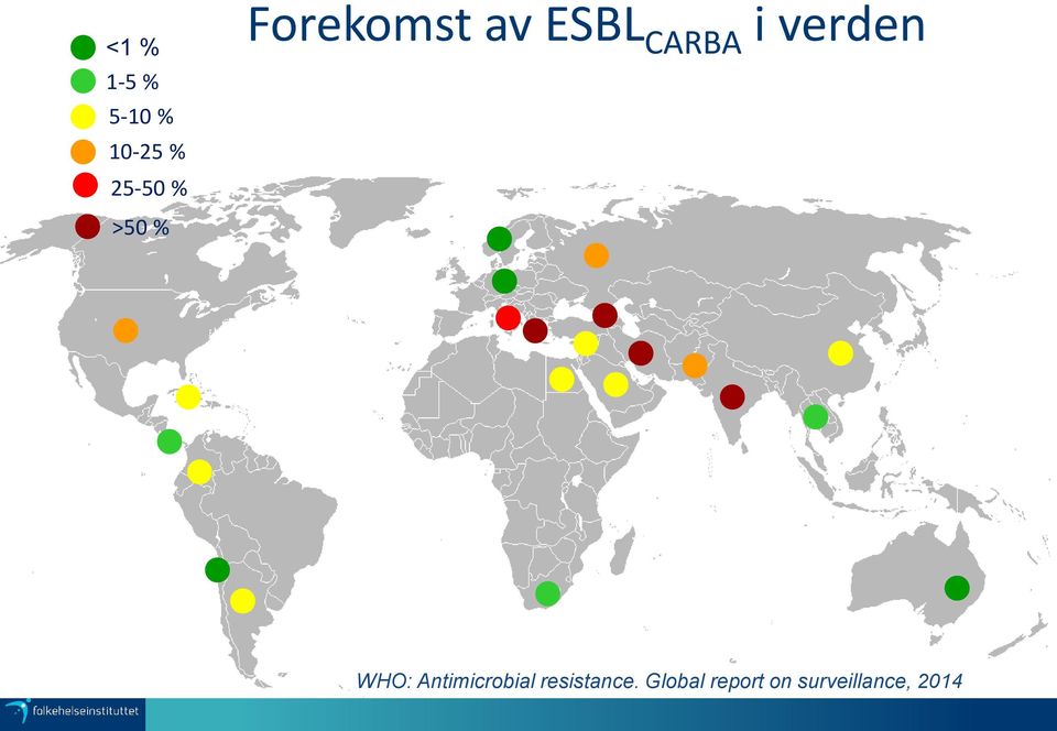 få utført tjenestene >50 % WHO: Antimicrobial