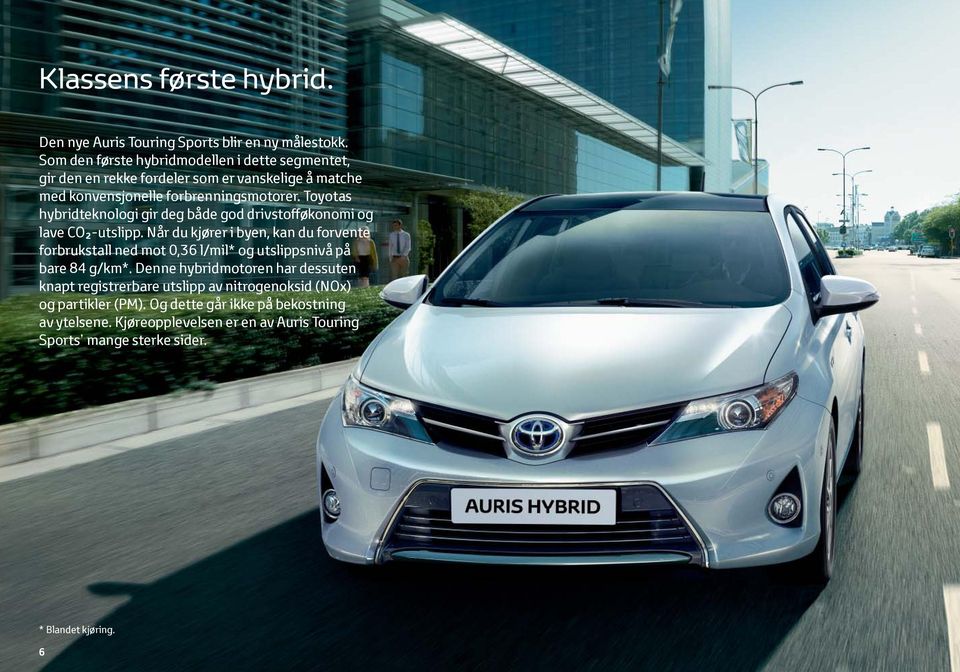 Toyotas hybridteknologi gir deg både god drivstofføkonomi og lave CO -utslipp.