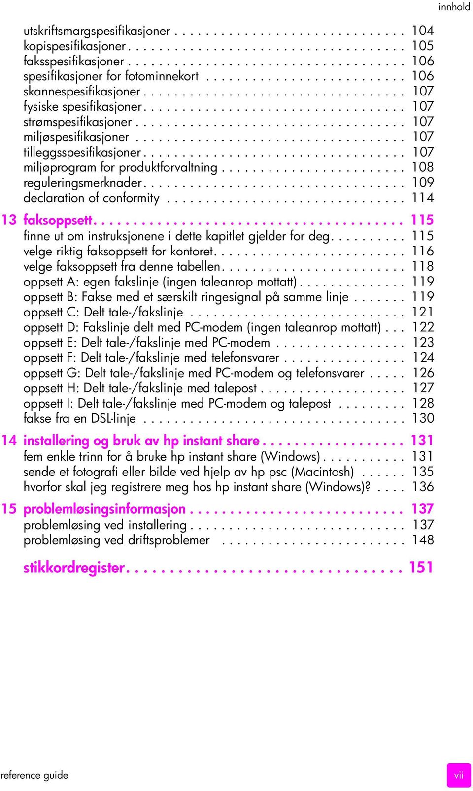 .................................. 107 tilleggsspesifikasjoner.................................. 107 miljøprogram for produktforvaltning........................ 108 reguleringsmerknader.