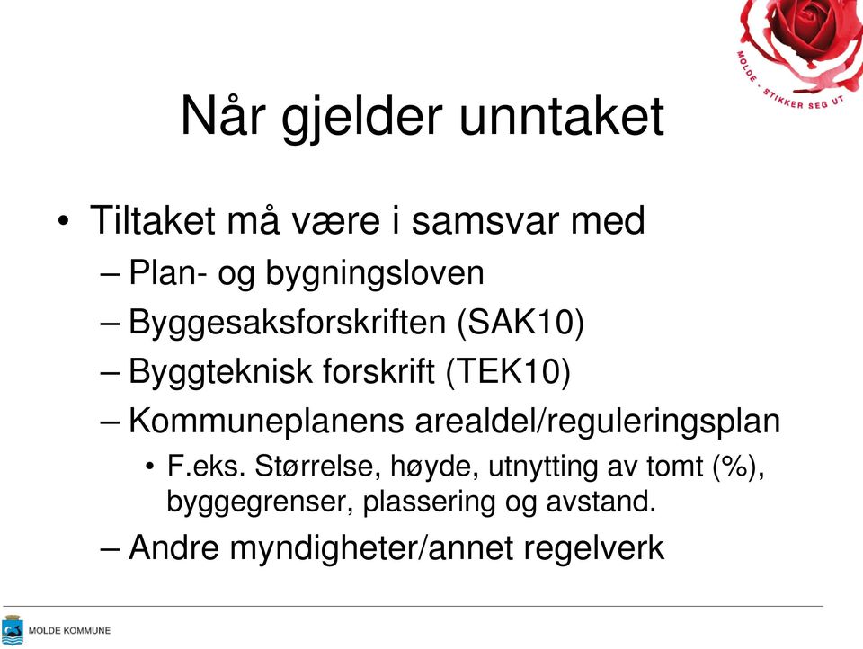 Kommuneplanens arealdel/reguleringsplan F.eks.