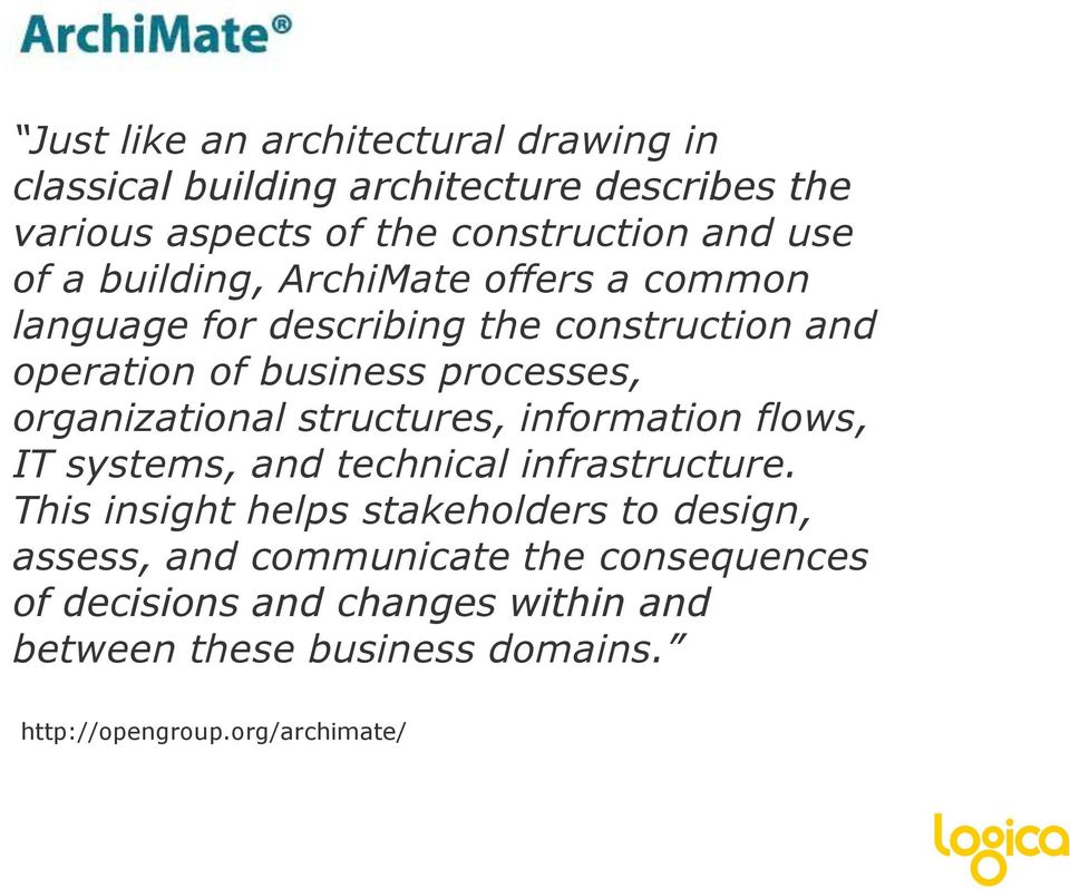 organizational structures, information flows, IT systems, and technical infrastructure.