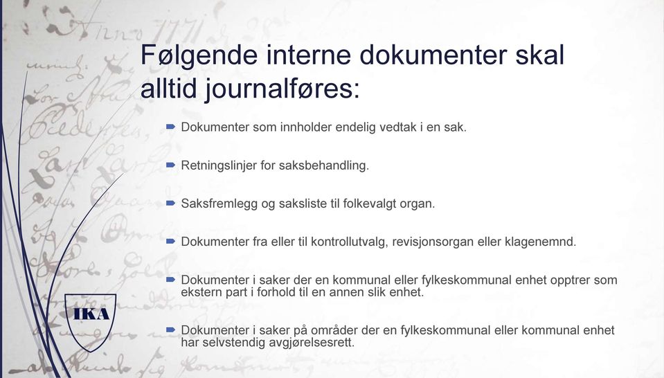 Dokumenter fra eller til kontrollutvalg, revisjonsorgan eller klagenemnd.