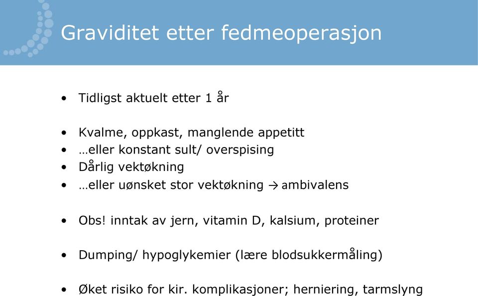 stor vektøkning ambivalens Obs!