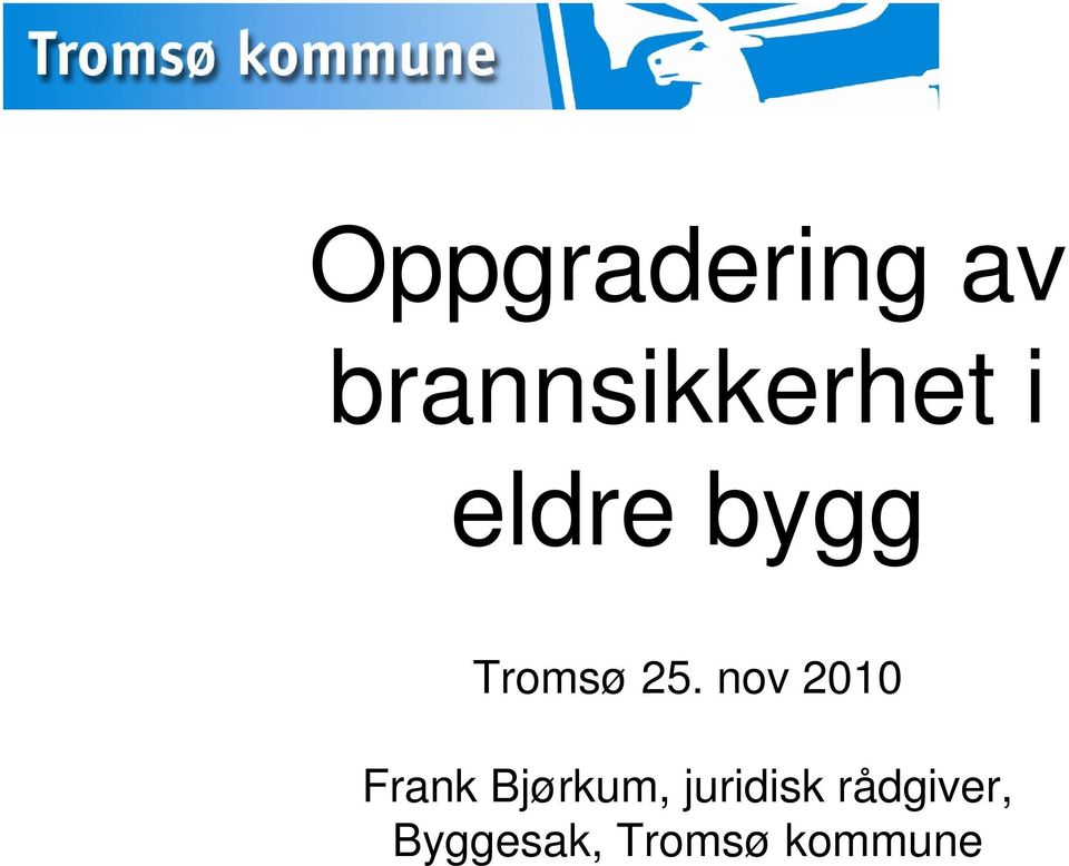 nov 2010 Frank Bjørkum,