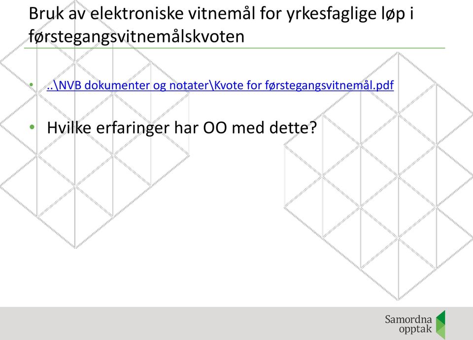 førstegangsvitnemålskvoten.