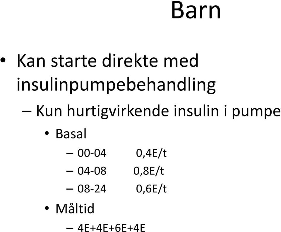 hurtigvirkende insulin i pumpe Basal