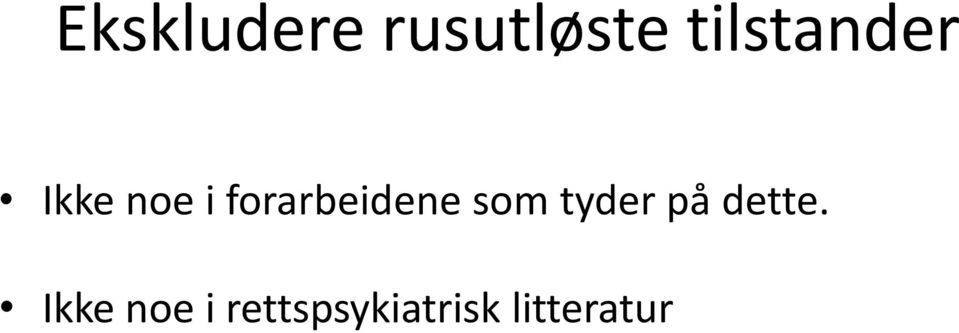 forarbeidene som tyder på