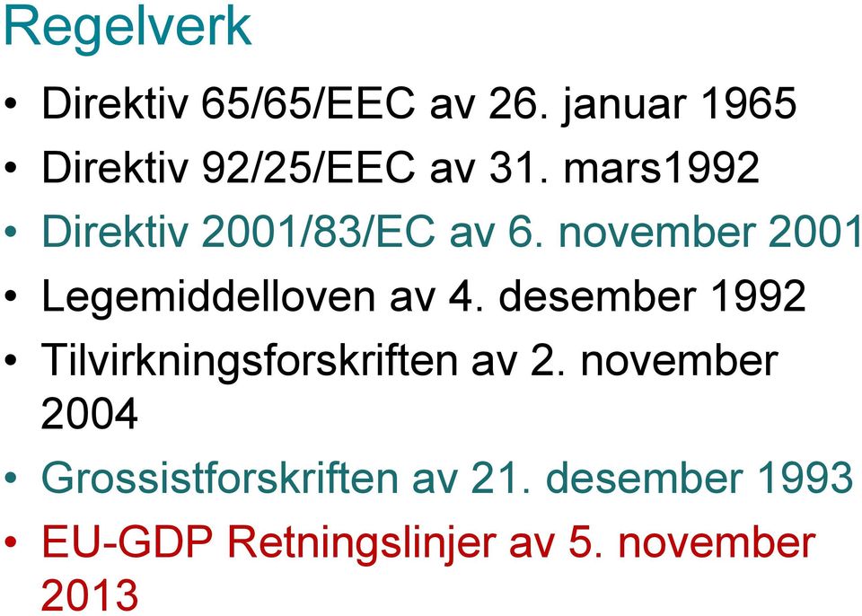 november 2001 Legemiddelloven av 4.