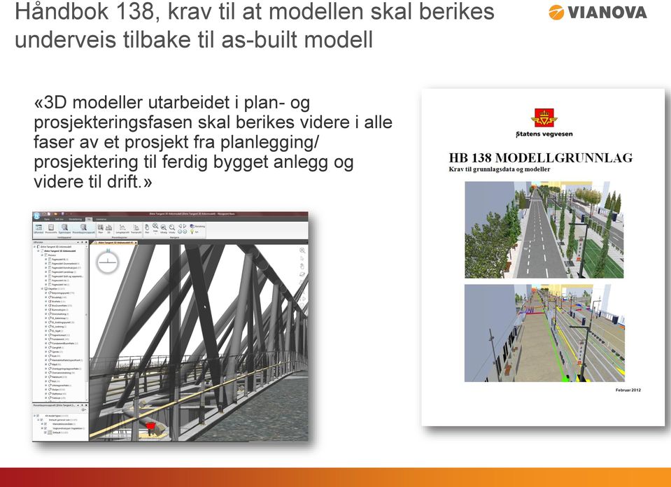 prosjekteringsfasen skal berikes videre i alle faser av et