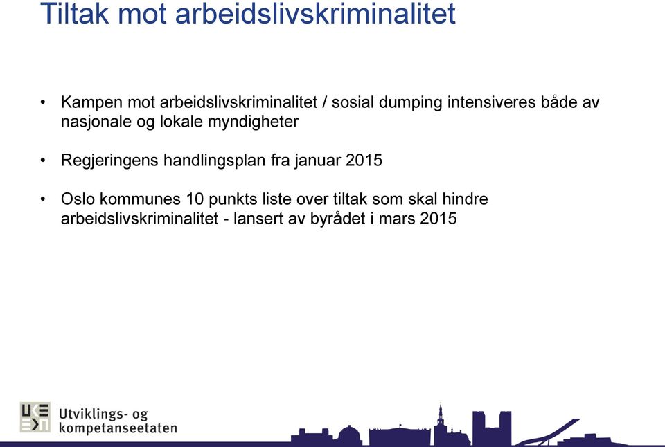 Regjeringens handlingsplan fra januar 2015 Oslo kommunes 10 punkts liste