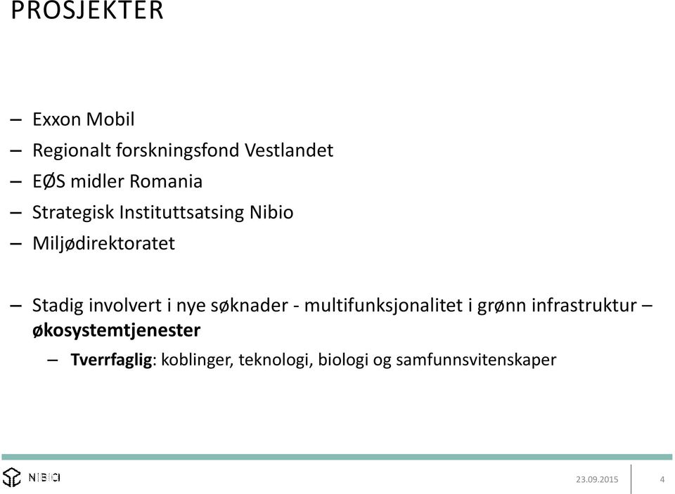 involvert i nye søknader - multifunksjonalitet i grønn infrastruktur