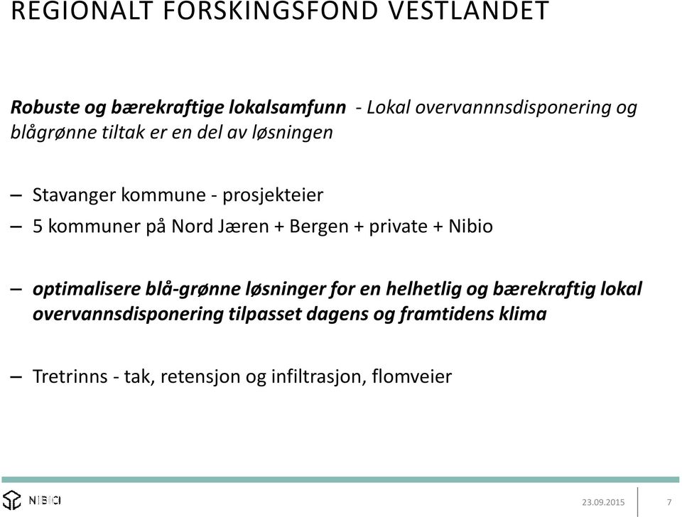 + private + Nibio optimalisere blå-grønne løsninger for en helhetlig og bærekraftig lokal