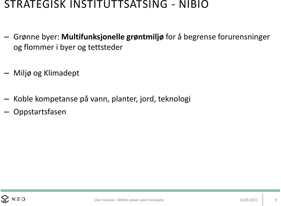 tettsteder Miljø og Klimadept Koble kompetanse på vann, planter,