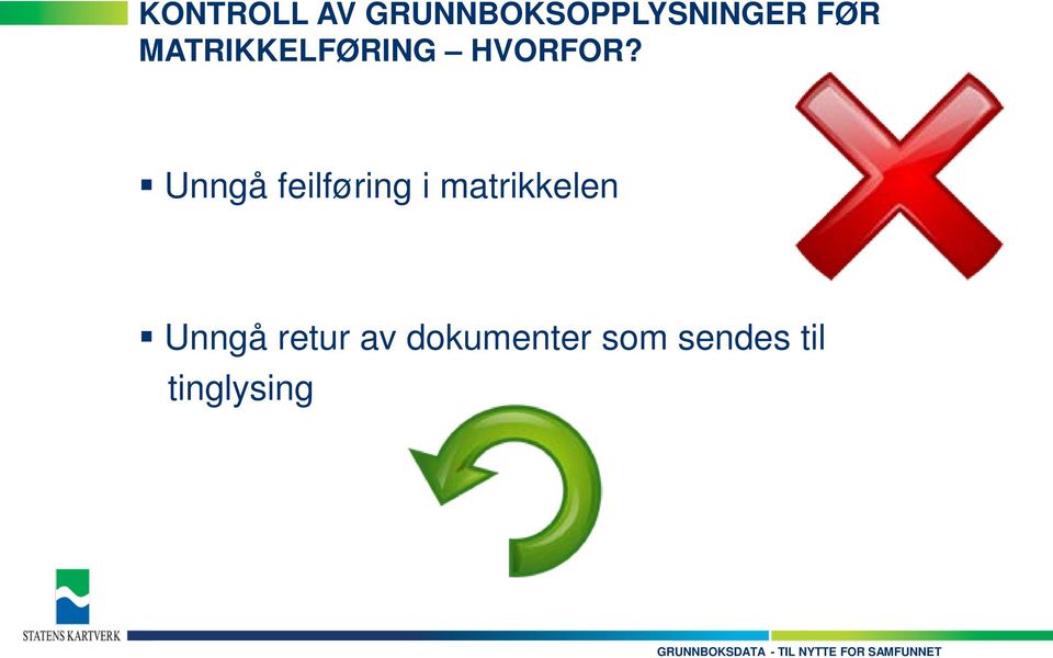 Unngå feilføring i matrikkelen Unngå