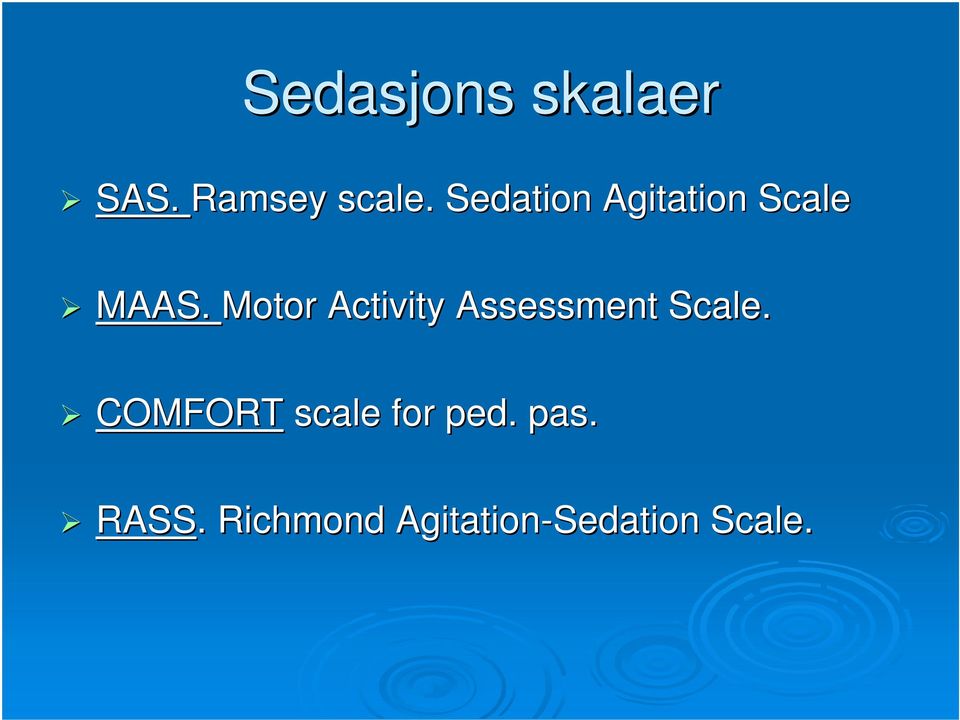 Motor Activity Assessment Scale.