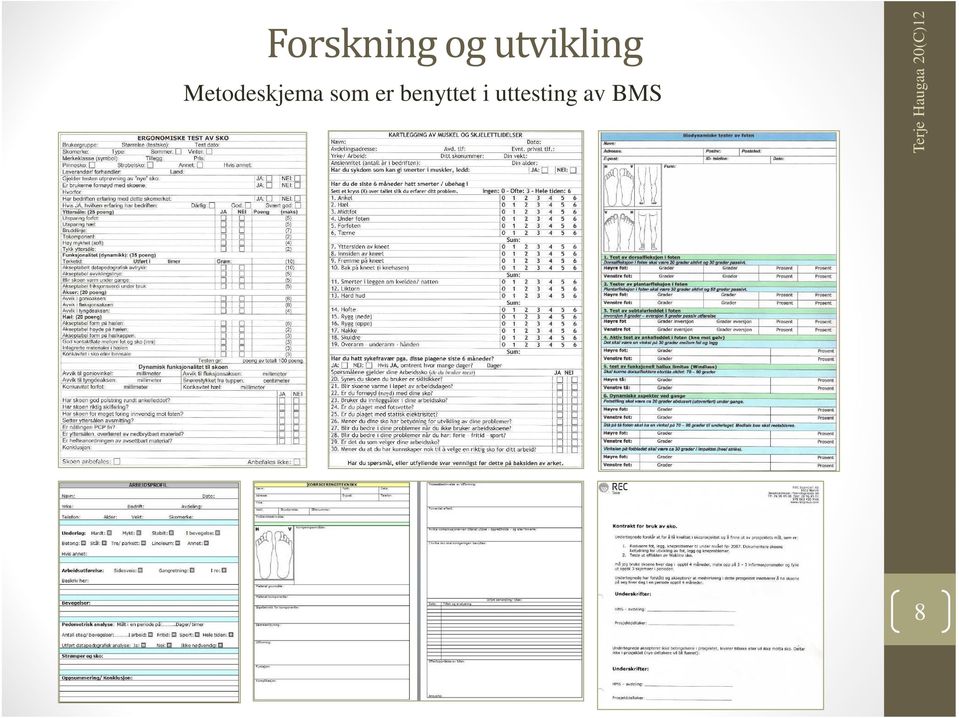 benyttet i uttesting av