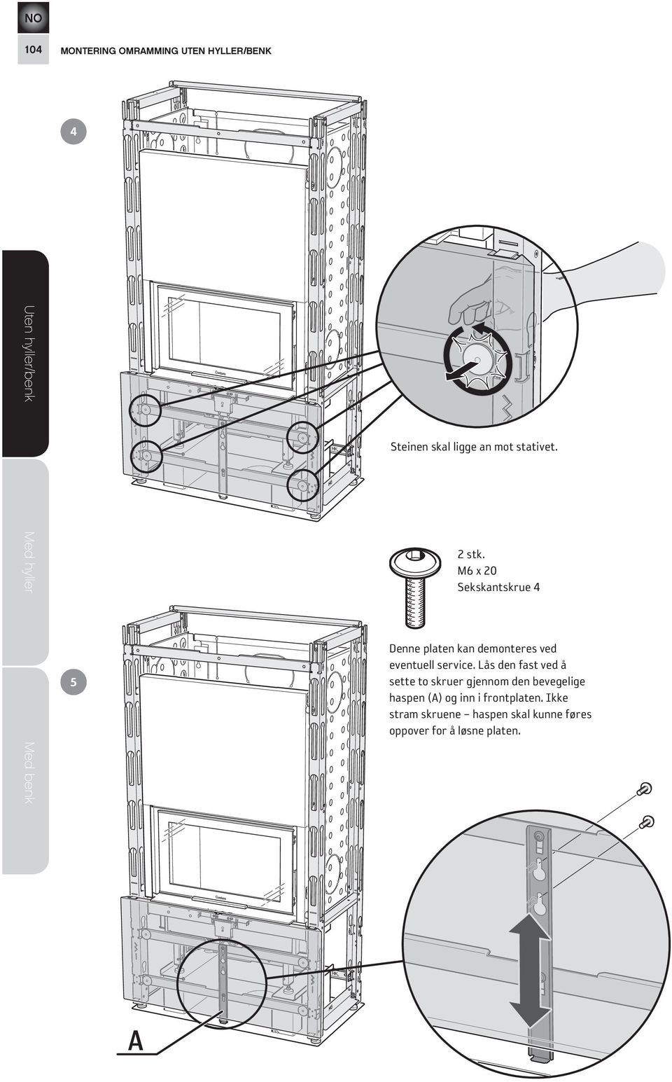 M6 x 20 Sekskantskrue 4 5 Denne platen kan demonteres ved eventuell service.