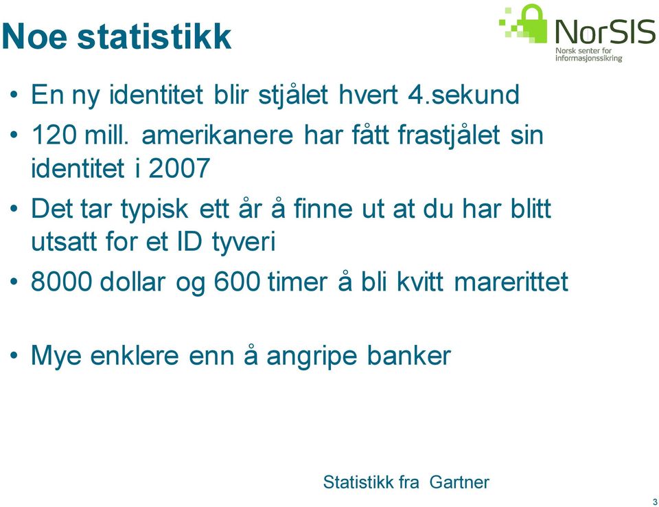 å finne ut at du har blitt utsatt for et ID tyveri 8000 dollar og 600