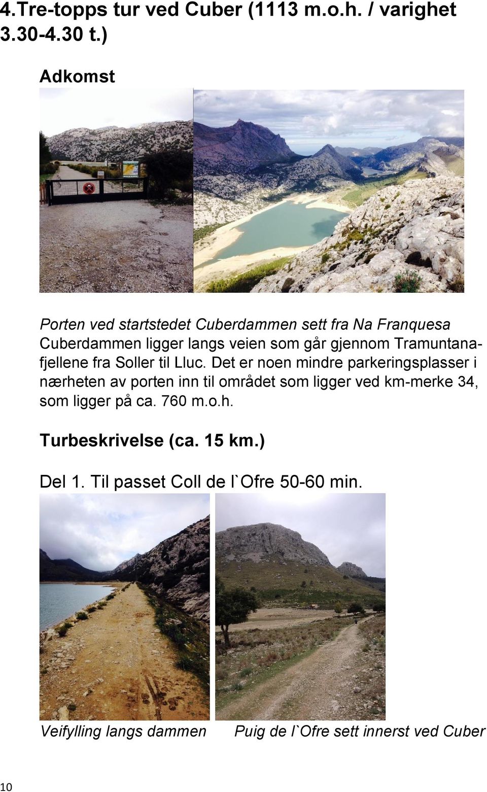 Tramuntanafjellene fra Soller til Lluc.