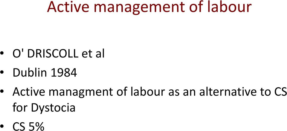 Active managment of labour as