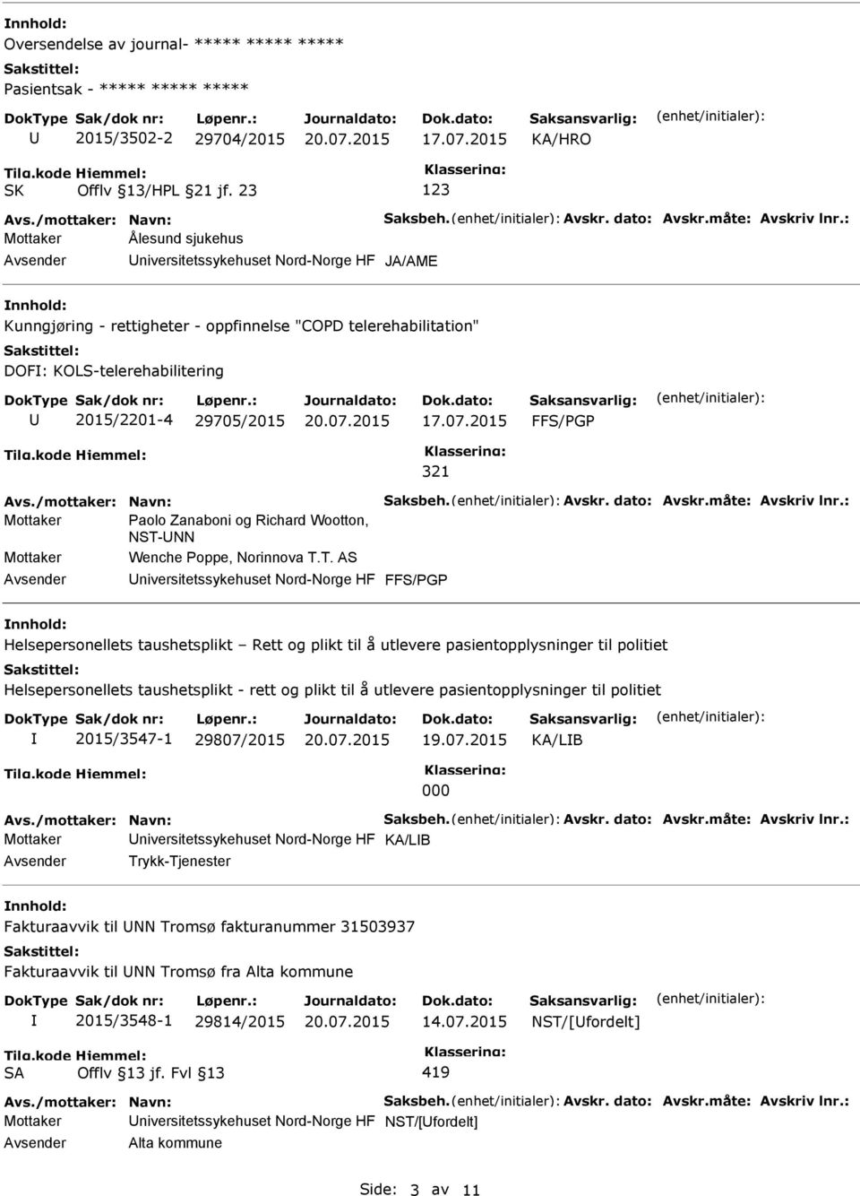 /mottaker: Navn: Saksbeh. Avskr. dato: Avskr.måte: Avskriv lnr.: Mottaker Paolo Zanaboni og Richard Wootton, NST-