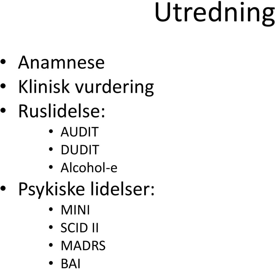 Alcohol-e Psykiske