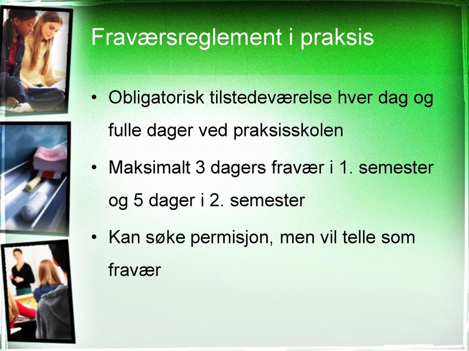 praksisskolen Maksimalt 3 dagers fravær i 1.