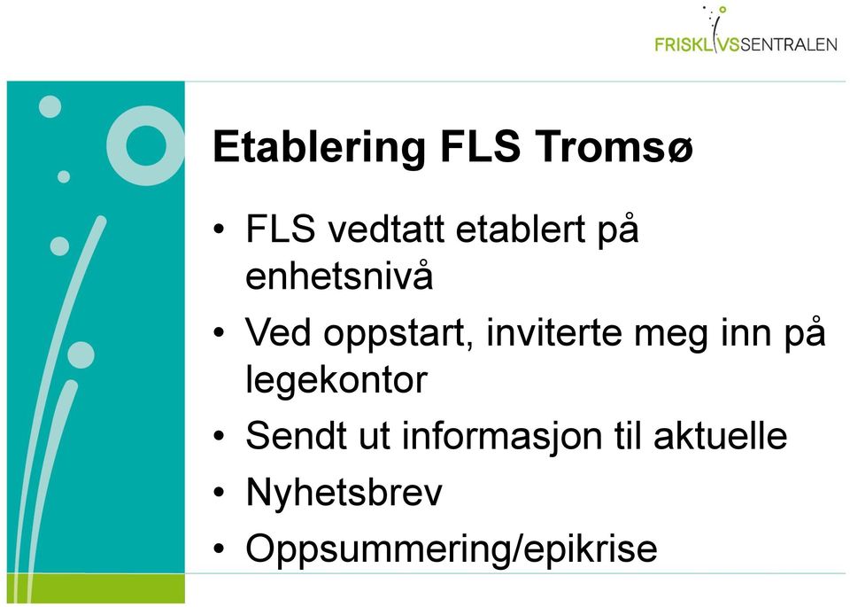 inn på legekontor Sendt ut informasjon til