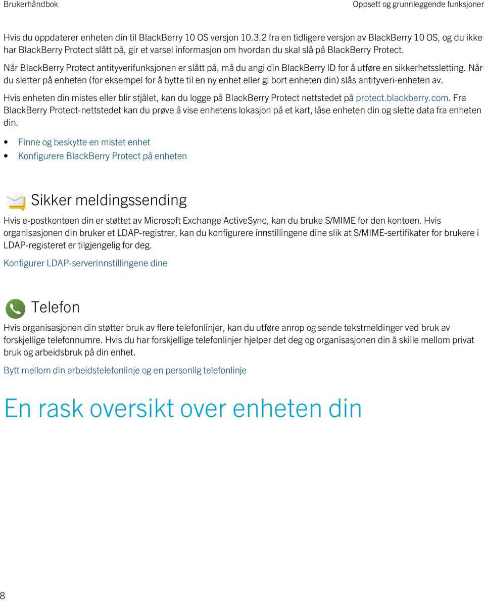 Når BlackBerry Protect antityverifunksjonen er slått på, må du angi din BlackBerry ID for å utføre en sikkerhetssletting.