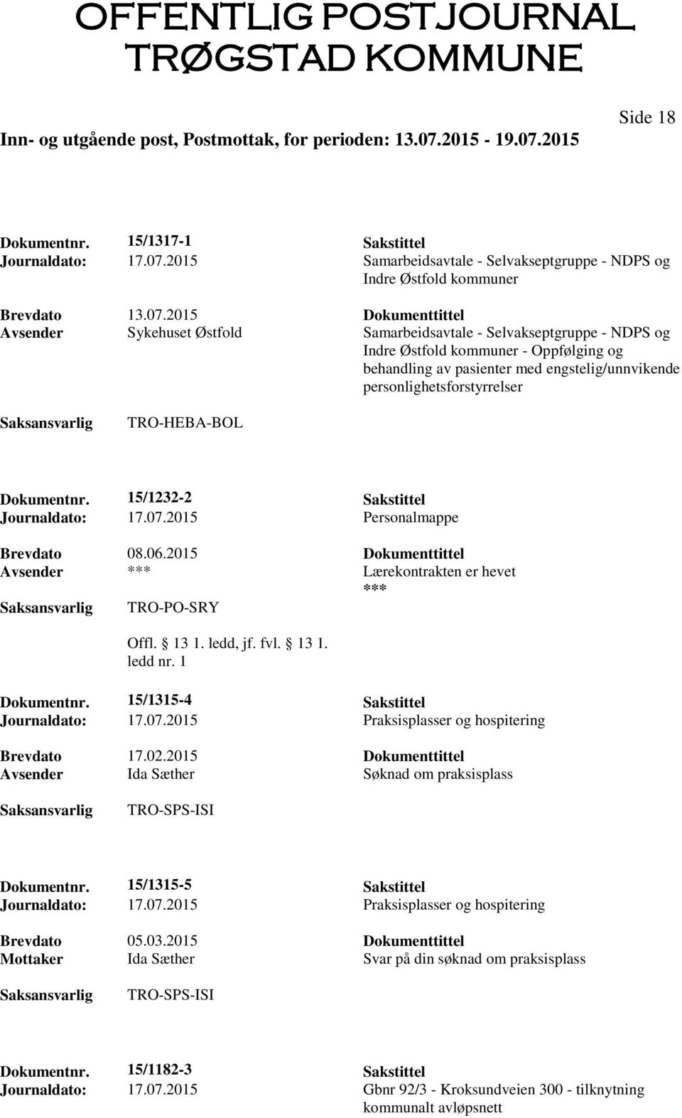 2015 Dokumenttittel Avsender Sykehuset Østfold Samarbeidsavtale - Selvakseptgruppe - NDPS og Indre Østfold kommuner - Oppfølging og behandling av pasienter med engstelig/unnvikende