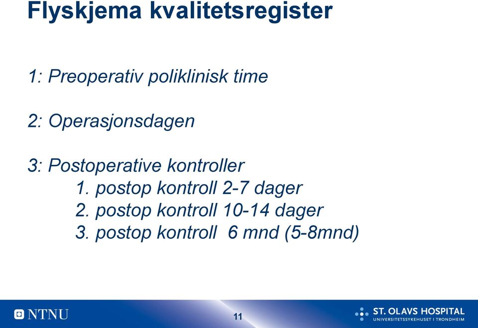 Postoperative kontroller 1.